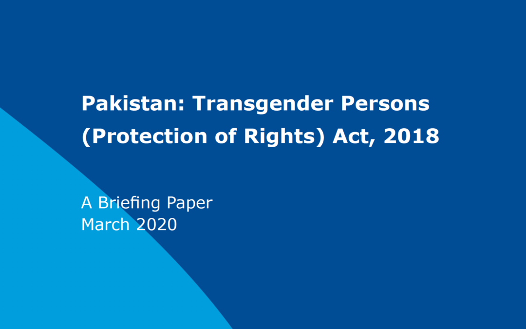 The ICJ releases briefing paper on Pakistan’s Transgender Persons (Protection of Rights) Act, 2018