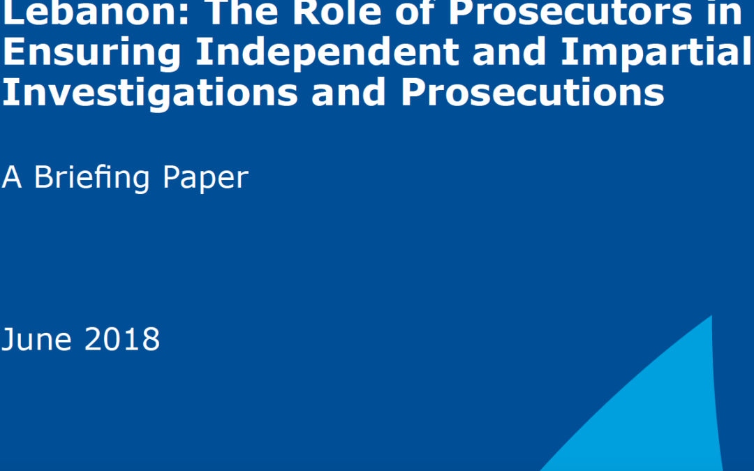 Lebanon: enhance independence and impartiality of prosecutors – new ICJ briefing paper