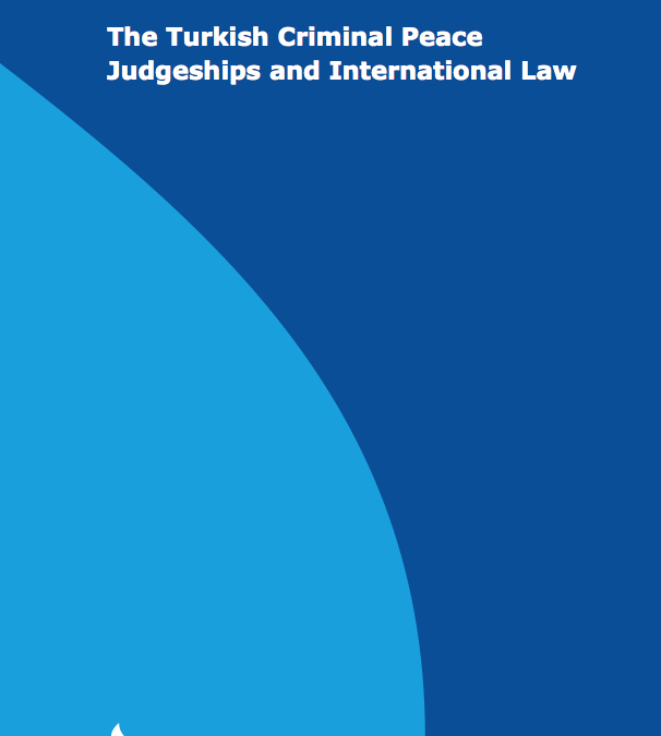 Turkey: System of criminal peace judges not independent or impartial, says new joint briefing paper