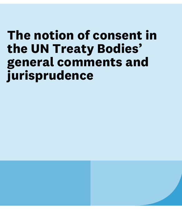 The Notion of Consent in the UN Treaty Bodies’ General Comments and Jurisprudence