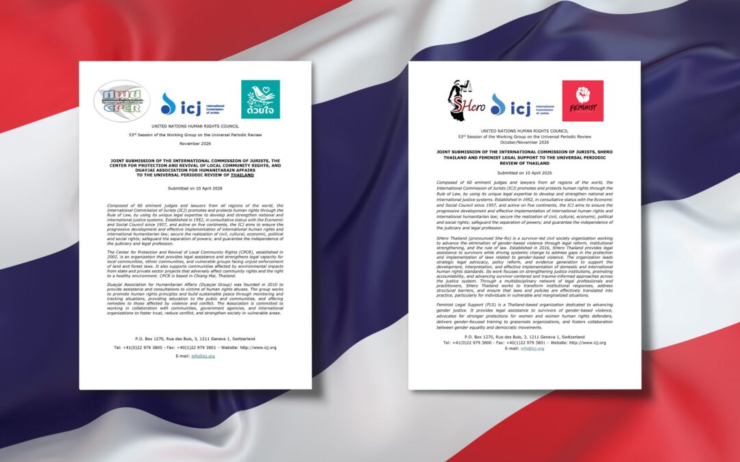 ICJ and partners make joint submissions ahead of the November 2026 Universal Periodic Review of Thailand’s human rights record